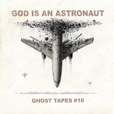 God Is An Astronaut -  Ghost Tapes 10